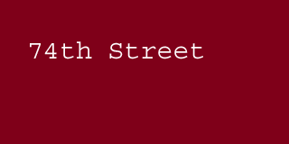 74th street
